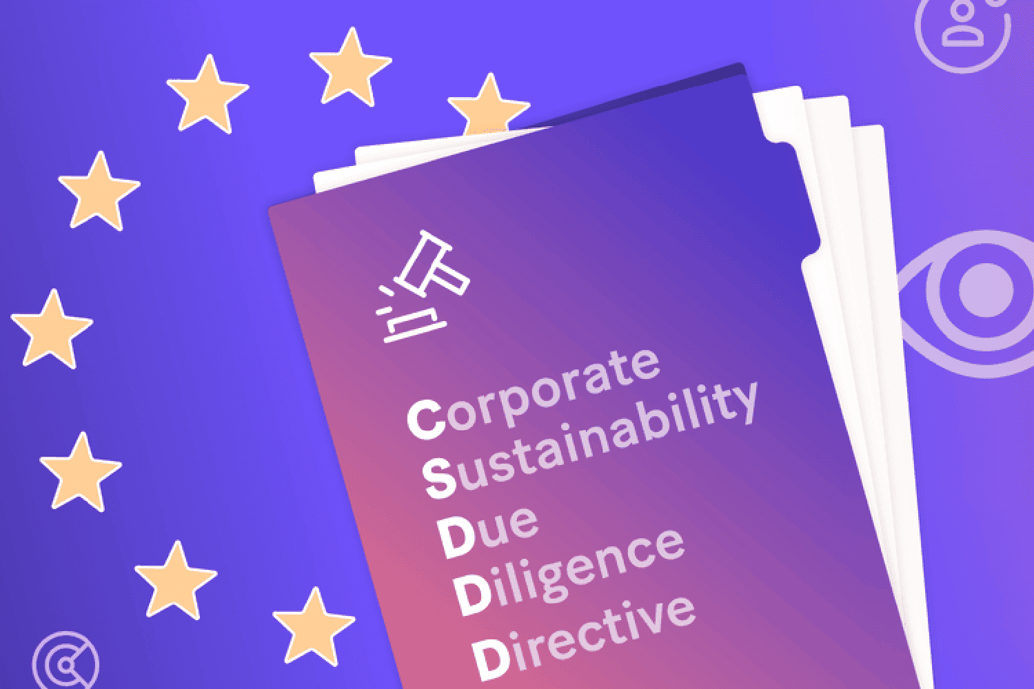 CSDDD ou CS3D : la due diligence au coeur de la nouvelle réglementation ...